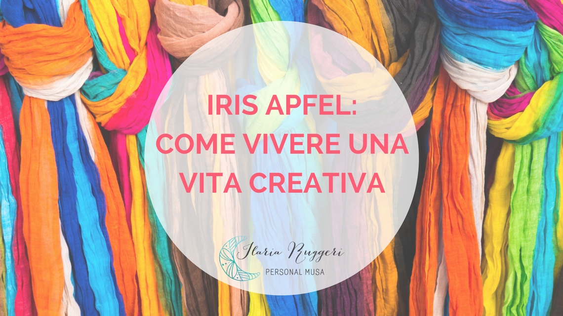 IRIS APFEL COME VIVERE UNA VITA CREATIVA - © Ilaria Ruggeri